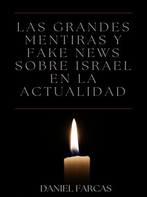 cover image of Las grandes mentiras y fake news sobre Israel en la actualidad